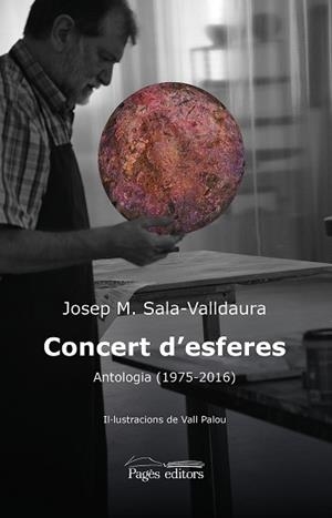 CONCERT D'ESFERES : ANTOLOGIA (1975-2016) | 9788499758336 | SALA VALLDAURA, JOSEP MARIA [VER TITULOS] | Llibreria Huch - Llibreria online de Berga 