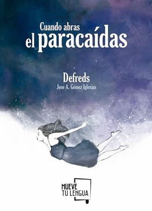 CUANDO ABRAS EL PARACAIDAS | 9788494516269 | GOMEZ IGLESIAS, JOSE ANGEL [VER TITULOS] | Llibreria Huch - Llibreria online de Berga 