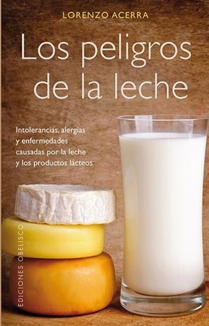 PELIGROS DE LA LECHE, LOS | 9788497779272 | ACERRA, LORENZO [VER TITULOS] | Llibreria Huch - Llibreria online de Berga 