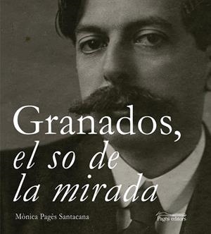 GRANADOS, EL SO DE LA MIRADA | 9788499758060 | PAGES I SANTACANA, MONICA [VER TITULOS] | Llibreria Huch - Llibreria online de Berga 