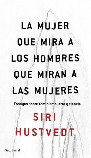 MUJER QUE MIRA A LOS HOMBRES QUE MIRAN A LAS MUJERES, LA | 9788432232244 | HUSTVEDT, SIRI | Llibreria Huch - Llibreria online de Berga 