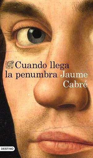 CUANDO LLEGA LA PENUMBRA | 9788423352234 | CABRE, JAUME | Llibreria Huch - Llibreria online de Berga 
