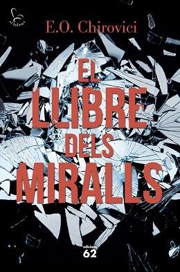 LLIBRE DELS MIRALLS, EL | 9788429775853 | CHIROVICI, E.O. [VER TITULOS] | Llibreria Huch - Llibreria online de Berga 
