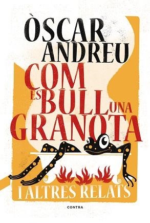 COM ES BULL UNA GRANOTA IA LTRES RELATS | 9788494652738 | ANDREU, OSCAR | Llibreria Huch - Llibreria online de Berga 