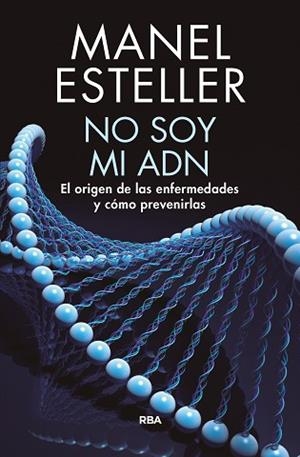 NO SOY MI ADN | 9788490568347 | ESTELLER, MANEL | Llibreria Huch - Llibreria online de Berga 