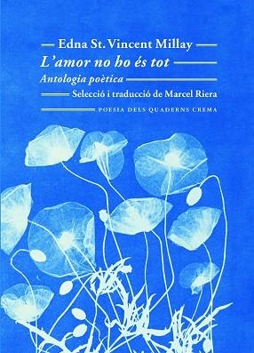 AMOR NO HO ES TOT, L' | 9788477275794 | ST VINCENT MILLAY, EDNA | Llibreria Huch - Llibreria online de Berga 