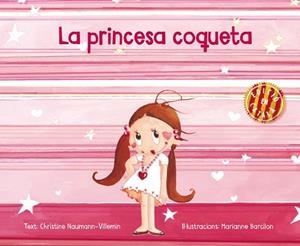 PRINCESA COQUETA, LA | 9788491450566 | NAUMANN-VILLEMIN, CHRISTINE | Llibreria Huch - Llibreria online de Berga 