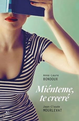 MIENTEME TE CREERE | 9788467049633 | BONDOUX, ANNE-LAURE | Llibreria Huch - Llibreria online de Berga 
