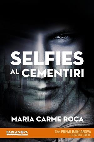 SELFIES AL CEMENTIRI | 9788448942892 | ROCA, M. CARME (1955-) [VER TITULOS] | Llibreria Huch - Llibreria online de Berga 