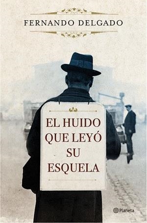 HUIDO QUE LEYO SU ESQUELA, EL | 9788408171096 | DELGADO, FERNANDO | Llibreria Huch - Llibreria online de Berga 
