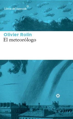 METEOROLOGO, EL | 9788417007034 | ROLIN, OLIVIER | Llibreria Huch - Llibreria online de Berga 