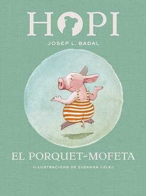 PORQUET MOFETA, EL | 9788424658441 | BADAL, JOSEP L. | Llibreria Huch - Llibreria online de Berga 