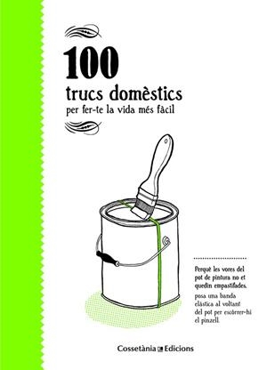 100 TRUCS DOMESTICS : PER FER-TE LA VIDA MES FACIL | 9788490346129 | BESTARD VILA, AINA [VER TITULOS] | Llibreria Huch - Llibreria online de Berga 