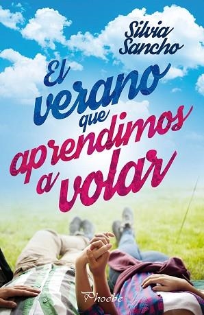 VERANO QUE APRENDIMOS A VOLAR, EL | 9788416970322 | SANCHO, SILVIA [VER TITULOS] | Llibreria Huch - Llibreria online de Berga 