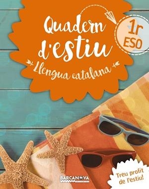 LLENGUA CATALANA 1R ESO QUADERN D'ESTIU. 1º EDUCACION SECUND | 9788448942014 | GONZALEZ PLANAS, FRANCESC [VER TITULOS] | Llibreria Huch - Llibreria online de Berga 