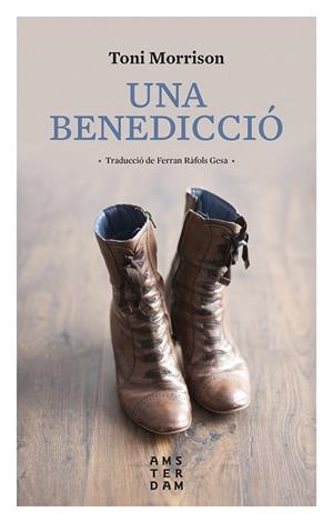 BENEDICCIO, UNA | 9788416743490 | MORRISON, TONI [VER TITULOS] | Llibreria Huch - Llibreria online de Berga 