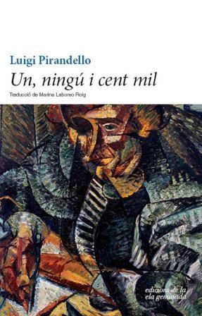 UN, NINGU I CENT MIL | 9788494595394 | PIRANDELLO, LUIGI (1867-1936) [VER TITULOS] | Llibreria Huch - Llibreria online de Berga 