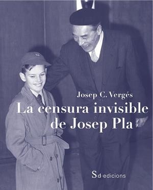 CENSURA INVISIBLE DE JOSEP PLA, LA | 9788494694400 | VERGES, JOSEP C. [VER TITULOS] | Llibreria Huch - Llibreria online de Berga 