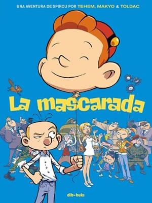 MASCARADA LA, UNA AVENTURA DE SPIROU | 9788416507610 | TEHEM ; IL. [VER TITULOS] | Llibreria Huch - Llibreria online de Berga 