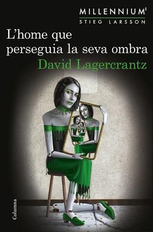 MILLENNIUM 5. L'HOME QUE PERSEGUIA LA SEVA OMBRA | 9788466422864 | LAGERCRANTZ, DAVID [VER TITULOS] | Llibreria Huch - Llibreria online de Berga 