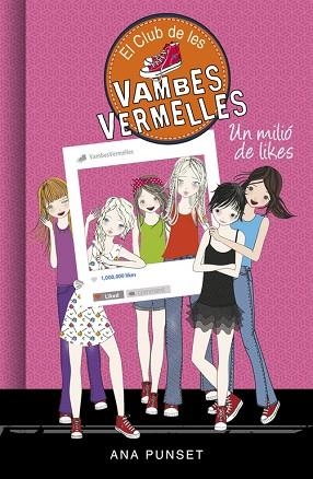 EL CLUB DE LES VAMBES VERMELLES 12. UN MILIO DE LIKES | 9788490438336 | PUNSET, ANA [VER TITULOS] | Llibreria Huch - Llibreria online de Berga 