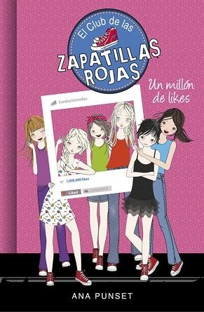 EL CLUB DE LAS ZAPATILLAS ROJAS 12. UN MILLON DE LIKES | 9788490438312 | PUNSET, ANA [VER TITULOS] | Llibreria Huch - Llibreria online de Berga 