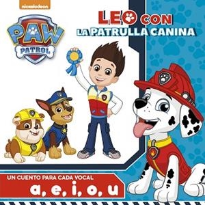 PAW PATROL. UN CUENTO PARA CADA VOCAL, A, E, I ,O ,U : LEO C | 9788448847524 | NICKELODEON [VER TITULOS] | Llibreria Huch - Llibreria online de Berga 