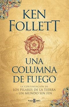 COLUMNA DE FUEGO, UNA.LOS PILARES DE LA TIERRA 3. | 9788401018251 | FOLLETT, KEN (1949-) [VER TITULOS] | Llibreria Huch - Llibreria online de Berga 