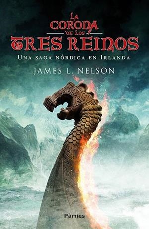 CORONA DE LOS TRES REINOS, LA | 9788416970339 | NELSON, JAMES L. | Llibreria Huch - Llibreria online de Berga 