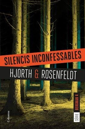 SILENCIS INCONFESSABLES : (SERIE BERGMAN 4) | 9788466422987 | HJORTH, MICHAEL [VER TITULOS] | Llibreria Huch - Llibreria online de Berga 
