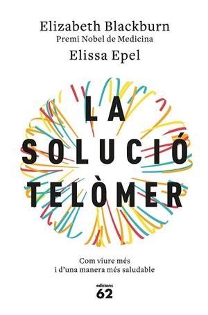 SOLUCIO TELOMER, LA | 9788429776140 | BLACKBURN, ELIZABETH H. (1948-) [VER TITULOS] | Llibreria Huch - Llibreria online de Berga 