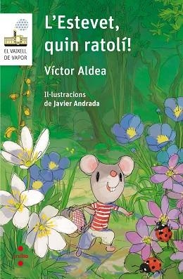 ESTEVET, QUIN RATOLI!, L' | 9788466142274 | ALDEA LORENTE, VICTOR [VER TITULOS] | Llibreria Huch - Llibreria online de Berga 
