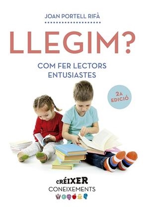 LLEGIM? : COM FER LECTORS ENTUSIASTES | 9788498839265 | PORTELL, JOAN [VER TITULOS] | Llibreria Huch - Llibreria online de Berga 