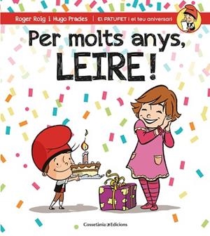PER MOLTS ANYS, LEIRE! | 9788490346594 | ROIG CESAR, ROGER (1971-) [VER TITULOS] | Llibreria Huch - Llibreria online de Berga 
