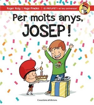 PER MOLTS ANYS, JOSEP! | 9788490346563 | ROIG CESAR, ROGER (1971-) [VER TITULOS] | Llibreria Huch - Llibreria online de Berga 