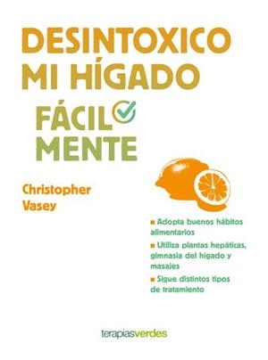 DESINTOXICO MI HIGADO FACILMENTE | 9788416972197 | VASEY, CHRISTOPHER [VER TITULOS] | Llibreria Huch - Llibreria online de Berga 