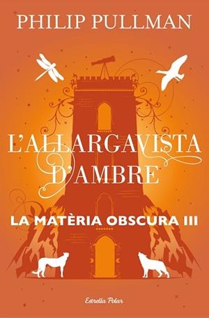 ALLARGAVISTA D'AMBRE, L' | 9788491373582 | PULLMAN, PHILIP (1946-) [VER TITULOS] | Llibreria Huch - Llibreria online de Berga 