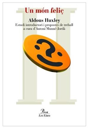 UN MON FELIÇ | 9788492672264 | HUXLEY, ALDOUS (1894-1963) [VER TITULOS] | Llibreria Huch - Llibreria online de Berga 