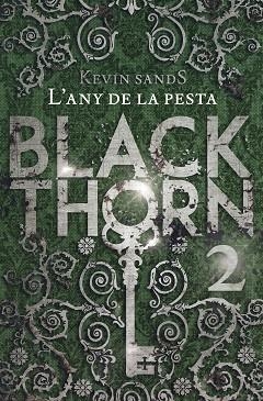 BLACKTHORN 2. L'ANY DE LA PESTA | 9788491373902 | SANDS, KEVIN [VER TITULOS] | Llibreria Huch - Llibreria online de Berga 