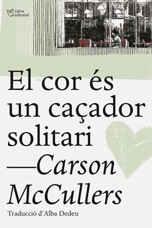COR ES UN CAÇADOR SOLITARI, EL | 9788494655661 | MCCULLERS, CARSON (1917-1967) [VER TITULOS] | Llibreria Huch - Llibreria online de Berga 