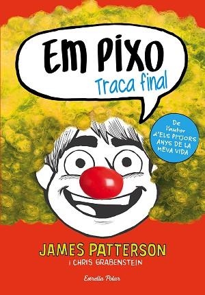 EM PIXO. TRACA FINAL | 9788491374022 | PATTERSON, JAMES (1947-) [VER TITULOS] | Llibreria Huch - Llibreria online de Berga 