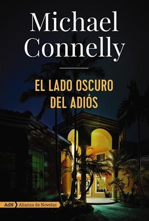 LADO OSCURO DEL ADIOS, EL | 9788491049166 | CONNELLY, MICHAEL (1956-) [VER TITULOS] | Llibreria Huch - Llibreria online de Berga 
