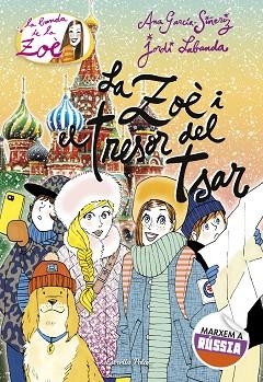 ZOE I EL TRESOR DEL TSAR, LA | 9788491373964 | GARCIA-SIÑERIZ, ANA (1965-) [VER TITULOS] | Llibreria Huch - Llibreria online de Berga 