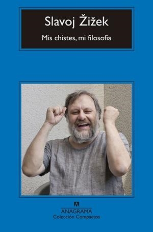 MIS CHISTES MI FILOSOFIA | 9788433960153 | ZIZEK, SLAVOJ | Llibreria Huch - Llibreria online de Berga 
