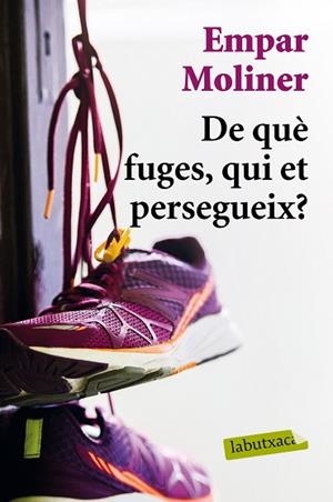 DE QUE FUGES QUI ET PERSEGUEIX | 9788417031428 | MOLINER, EMPAR | Llibreria Huch - Llibreria online de Berga 