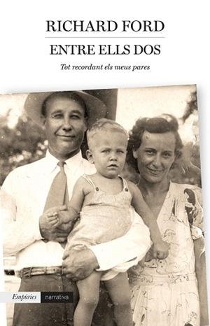 ENTRE ELLS DOS : RECORD DELS MEUS PARES | 9788417016296 | FORD, RICHARD (1944-) [VER TITULOS] | Llibreria Huch - Llibreria online de Berga 
