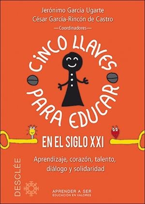 CINCO LLAVES PARA EDUCAR EN EL SIGLO XXI : APRENDIZAJE, CORA | 9788433027696 | GARCIA UGARTE, JERONIMO (1965-) ... [ET AL.] [VER | Llibreria Huch - Llibreria online de Berga 