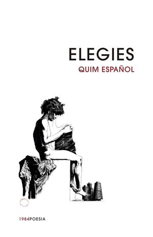 ELEGIES | 9788416987191 | ESPAÑOL LLORENS, JOAQUIM [VER TITULOS] | Llibreria Huch - Llibreria online de Berga 