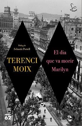 DIA QUE VA MORIR MARILYN, EL | 9788429776546 | MOIX MESSEGUER, TERENCI [VER TITULOS] | Llibreria Huch - Llibreria online de Berga 