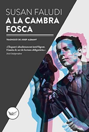 A LA CAMBRA FOSCA | 9788417339067 | FALUDI, SUSAN | Llibreria Huch - Llibreria online de Berga 
